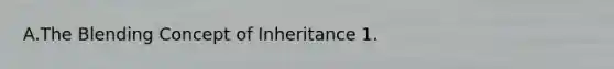 A.The Blending Concept of Inheritance 1.