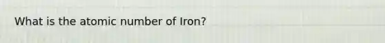 What is the atomic number of Iron?