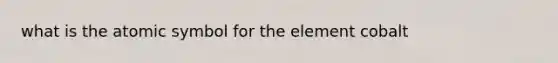 what is the atomic symbol for the element cobalt