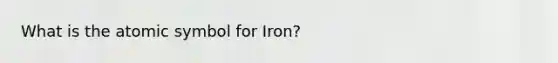 What is the atomic symbol for Iron?