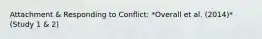 Attachment & Responding to Conflict: *Overall et al. (2014)* (Study 1 & 2)