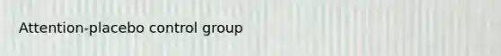 Attention-placebo control group