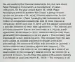 You are auditing the financial statements for your new client, Paper Packaging Corporation, a manufacturer of paper containers, for the year ended March 31, 2016. Paper Packaging's previous auditors had issued a going concern opinion on the March 31, 2015, financial statements for the following reasons: • Paper Packaging had defaulted on 10 million of unregistered debentures sold to three insurance companies, which were due in 2015, and the default constituted a possible violation of other debt agreements. • The interest and principal payments due on the remainder of a 10-year credit agreement, which began in 2011, would exceed the cash flows generated from operations in recent years. • The company had disposed of certain operating units. The proceeds from the sale were subject to possible adjustment through arbitration proceedings, the outcome of which was uncertain at yearend. • Various lawsuits were pending against the company. • The company was in the midst of tax proceedings as a result of an examination of the company's federal income tax returns for a period of 12 years. You find that the status of the above matters is as follows at year-end, March 31, 2016: • The company is stil