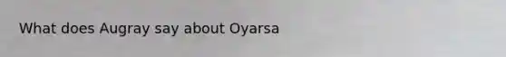 What does Augray say about Oyarsa