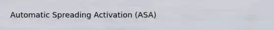 Automatic Spreading Activation (ASA)