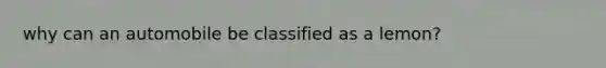 why can an automobile be classified as a lemon?