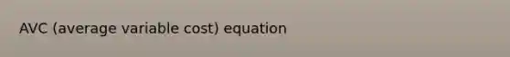 AVC (average variable cost) equation