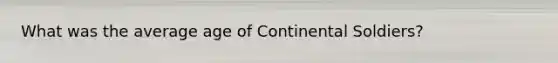 What was the average age of Continental Soldiers?