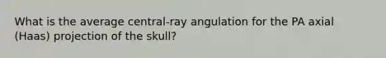 What is the average central-ray angulation for the PA axial (Haas) projection of the skull?