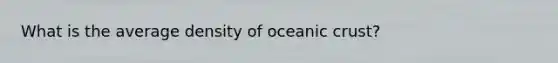 What is the average density of oceanic crust?