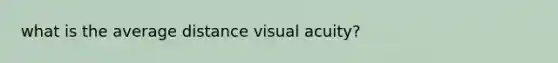 what is the average distance visual acuity?