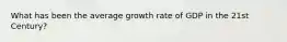 What has been the average growth rate of GDP in the 21st Century?