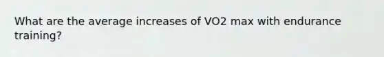 What are the average increases of VO2 max with endurance training?