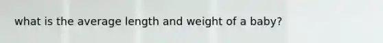 what is the average length and weight of a baby?