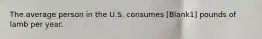 The average person in the U.S. consumes [Blank1] pounds of lamb per year.