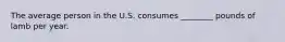 The average person in the U.S. consumes ________ pounds of lamb per year.