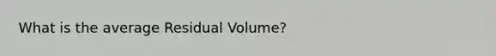 What is the average Residual Volume?