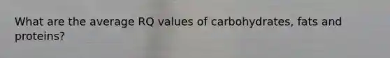 What are the average RQ values of carbohydrates, fats and proteins?