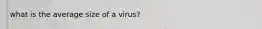 what is the average size of a virus?