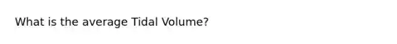 What is the average Tidal Volume?