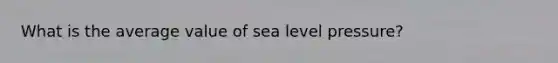 What is the average value of sea level pressure?