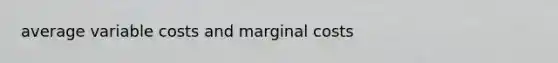 average variable costs and marginal costs