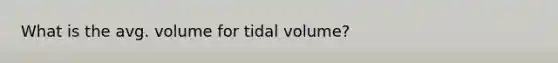 What is the avg. volume for tidal volume?