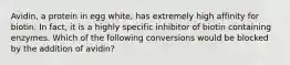 Avidin, a protein in egg white, has extremely high affinity for biotin. In fact, it is a highly specific inhibitor of biotin containing enzymes. Which of the following conversions would be blocked by the addition of avidin?