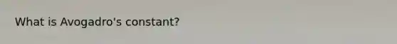 What is Avogadro's constant?