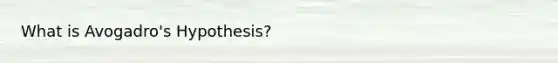 What is Avogadro's Hypothesis?