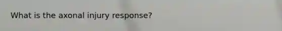 What is the axonal injury response?