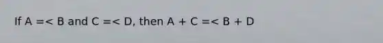 If A =< B and C =< D, then A + C =< B + D