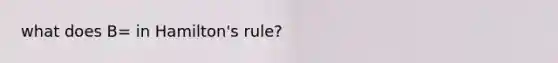 what does B= in Hamilton's rule?