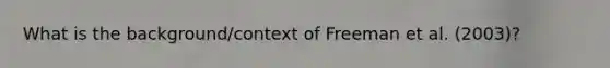 What is the background/context of Freeman et al. (2003)?