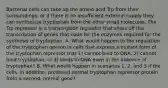 Bacterial cells can take up the amino acid Trp from their surroundings, or if there is an insufficient external supply they can synthesize tryptophan from the other small molecules. The Trp repressor is a transcription regulator that shuts off the transcription of genes that code for the enzymes required for the synthesis of tryptophan. A. What would happen to the regulation of the tryptophan operon in cells that express a mutant form of the tryptophan repressor that 1) cannot bind to DNA, 2) cannot bind tryptophan, or 3) binds to DNA even in the absence of tryptophan? B. What would happen in scenarios 1, 2, and 3 if the cells, in addition, produced normal tryptophan repressor protein from a second, normal gene?