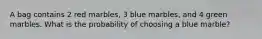 A bag contains 2 red marbles, 3 blue marbles, and 4 green marbles. What is the probability of choosing a blue marble?