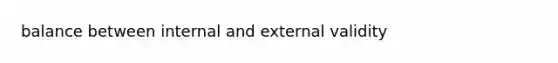 balance between internal and external validity