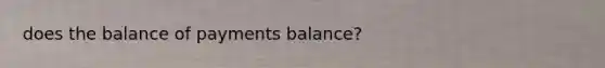 does the balance of payments balance?