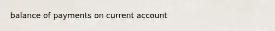 balance of payments on current account