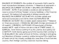 BALANCE OF PAYMENTS: the system of accounts that's used to track transactions between countries. ** Balance of payments = BALANCE ON CURRENT ACCOUNT + BALANCE ON FINANCIAL ACCOUNT - NOTE: if we include a country's central bank's reserve account of their foreign currency holdings in the financial account, the balance of payments is always exactly zero BALANCE ON CURRENT ACCOUNT: this includes goods and services transactions and some other stuff BALANCE ON FINANCIAL ACCOUNT: this includes asset transactions ** Balance on financial account = FINANCIAL INFLOWS (foreign purchases of US assets) - FINANCIAL OUTFLOWS (US purchases of foreign assets) NOTE: each of these can be in one of THREE states: 1) SURPLUS: more money coming in to the country than going out 2) DEFICIT: more money going out of the country than coming in 3) IN BALANCE: the same amount of money coming in and going out Reserves of foreign currency matter because if the total flow of funds out of the country exceeds the total flow of fund into the country, then foreign currency reserves must be falling