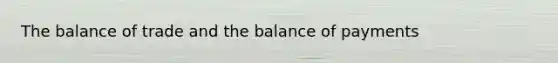 The balance of trade and the balance of payments