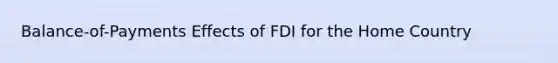 Balance-of-Payments Effects of FDI for the Home Country