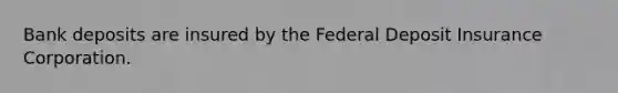 Bank deposits are insured by the Federal Deposit Insurance Corporation.