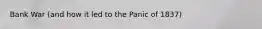 Bank War (and how it led to the Panic of 1837)