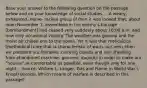 Base your answer to the following question on the passage below and on your knowledge of social studies. ...A weary, exhausted, nerve- racked group of men it was indeed that, about noon November 1, assembled in the enemy's barrage [bombardment] had ceased very suddenly about 10:00 a.m. and now only occasional vicinity. The weather was gloomy and the moist air chilled one to the bones. Yet it was that meticulous [methodical] care that is characteristic of warn- out men, then we prepared our foxholes, carrying boards and iron sheeting from abandoned machine- gunners' dugouts in order to make our "houses" as comfortable as possible, even though only for one night... Source: William L. Langer, Gas and Flame in World War I, Knopf/ Borozoi. Which means of warfare is described in this passage?