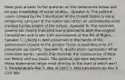 Base your answer to the question on the statements below and on your knowledge of social studies. -Speaker A: The political union created by the Constitution of the United States is not a temporary compact of the states but rather an unbreakable bond created by the people of the nation. -Speaker B: The reserved powers are clearly indicated and protected in both the original Constitution and in the 10th amendment of the Bill of Rights. -Speaker C: Liberty is best preserved in the hands of the government closest to the people. Union is desirable only if it preserves our liberty. -Speaker D: Nullification! Secession! What miserable words—words that threaten the continuance of both our liberty and our Union. The political opinions expressed in these statements relate most directly to the start of which war? 1. Revolutionary War 2. War of 1812 3. Mexican-American War 4. Civil War