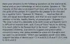 Base your answers to the following questions on the statements below and on your knowledge of social studies. Speaker A: "The majesty of the king is borrowed from God, who gives it to him for the good of the people. It is good for the people to be checked by a superior force." Speaker B: "Reason . . . teaches that all men are equal and independent, and that no one ought to harm another in his life, health, liberty, or possessions." Speaker C: "My view is that it is desirable to be both loved and feared; but it is difficult to achieve both, and, if one of them has to be lacking, it is much safer to be feared than to be loved." Speaker D: "The enjoyment of liberty, and even its support and preservation, consists in every man being allowed to speak his thoughts and lay open his sentiments." Which two speakers would most likely support the idea of democracy? (1) A and B (2) B and C (3) C and D (4) B and D