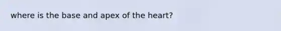 where is the base and apex of the heart?