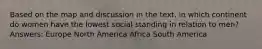 Based on the map and discussion in the text, in which continent do women have the lowest social standing in relation to men? Answers: Europe North America Africa South America