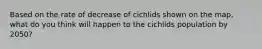 Based on the rate of decrease of cichlids shown on the map, what do you think will happen to the cichlids population by 2050?